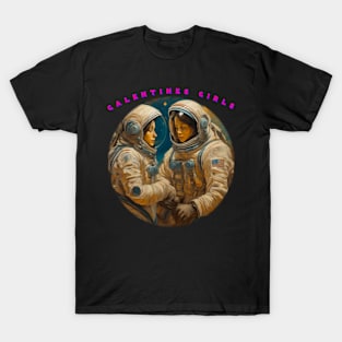 Galentine girls astronauts T-Shirt